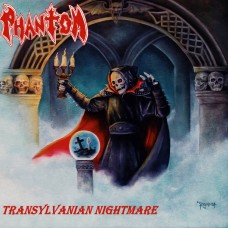 PHANTOM - Transylvanian Nightmare (2024) MCD